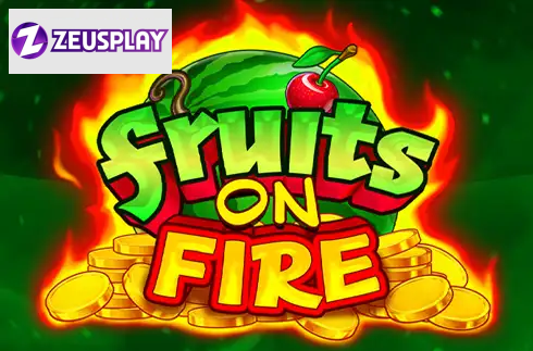 Fruits on Fire
